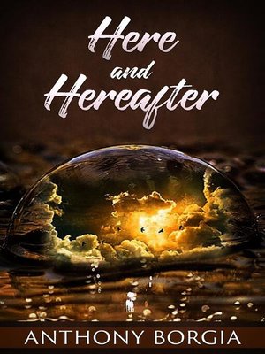 cover image of Here and Hereafter
